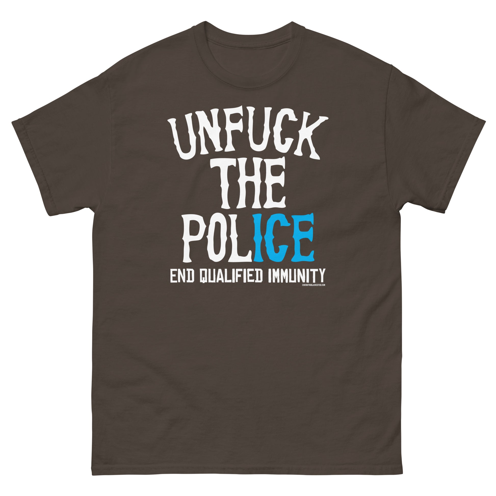 brown Unfuck The Police protest graphic unisex T-shirt for social justice and police reform