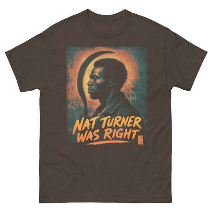 Unisex black T-shirt featuring a bold graphic of Nat Turner with the text 'Nat Turner Was Right' in orange, made of cotton for everyday wear