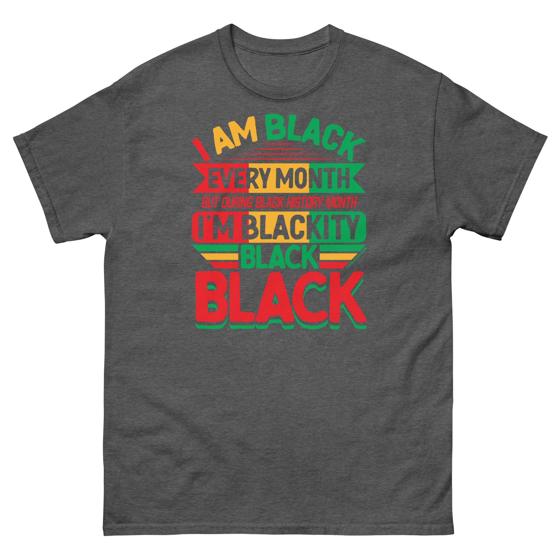 Blackity Black Black History Month Unisex T-Shirt by TheBlackest Co. in gray with bold red, green, and yellow text celebrating Black pride.