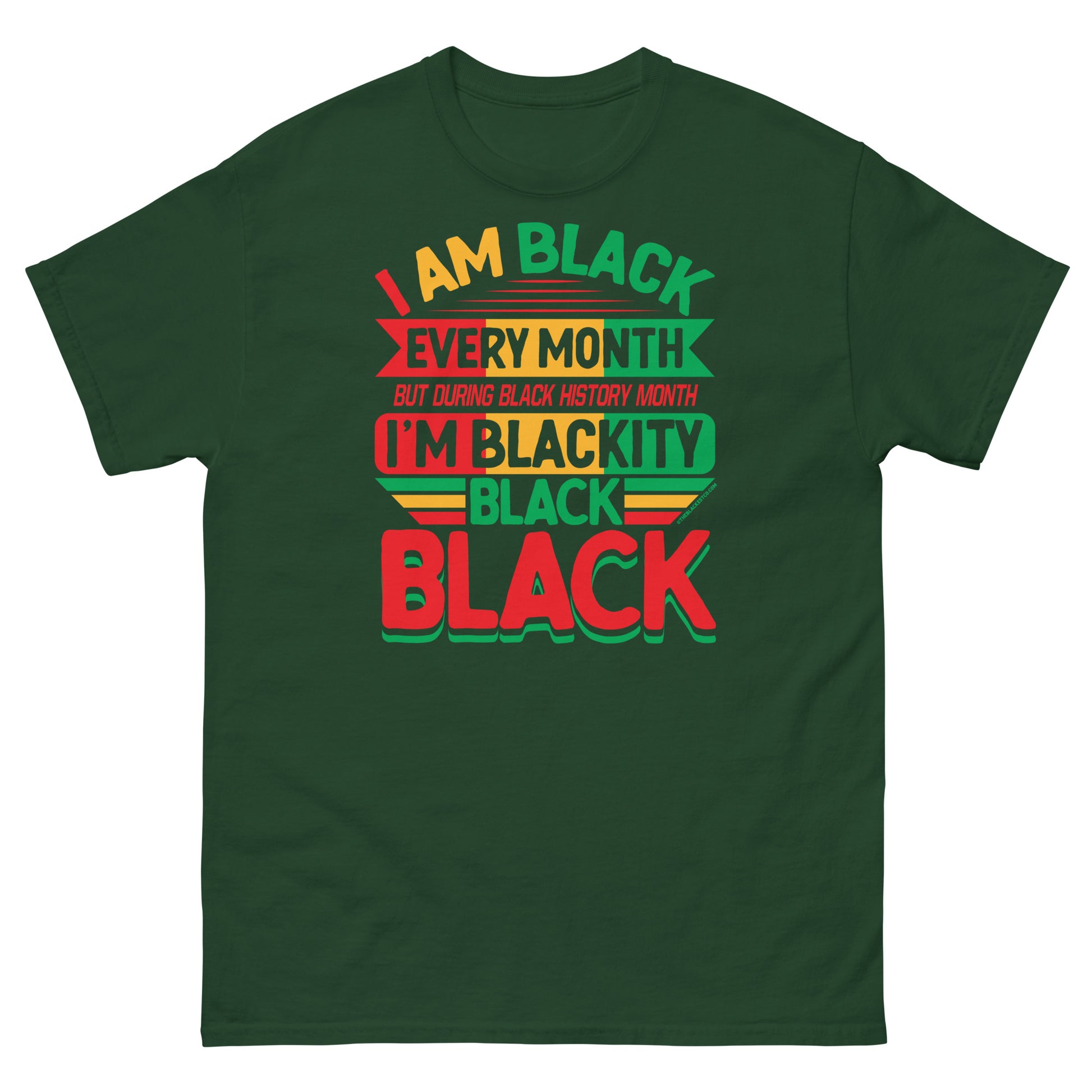 Blackity Black Black History Month Unisex T-Shirt by TheBlackest Co. in green with bold red, green, and yellow text celebrating Black pride.