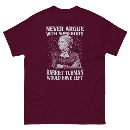 Maroon Never Argue Harriet Tubman Would Have Left Unisex Staple T-Shirt with white print, honoring Black history and cultural pride.