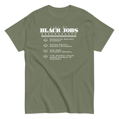 Olive List Of Black Jobs Judicial Edition T-Shirt