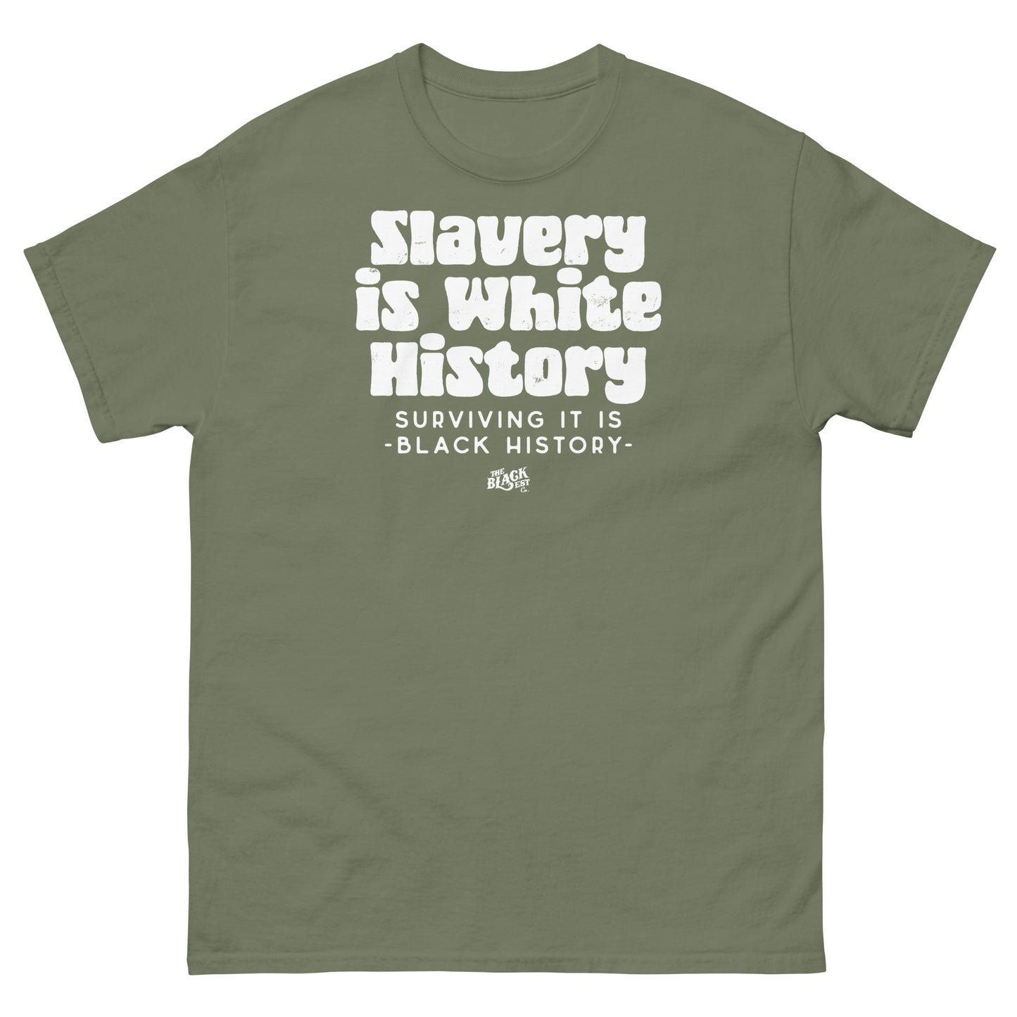 Pink unisex t-shirt with bold white text reading 'Slavery Is White History, Surviving It Is Black History' by TheBlackest Co.