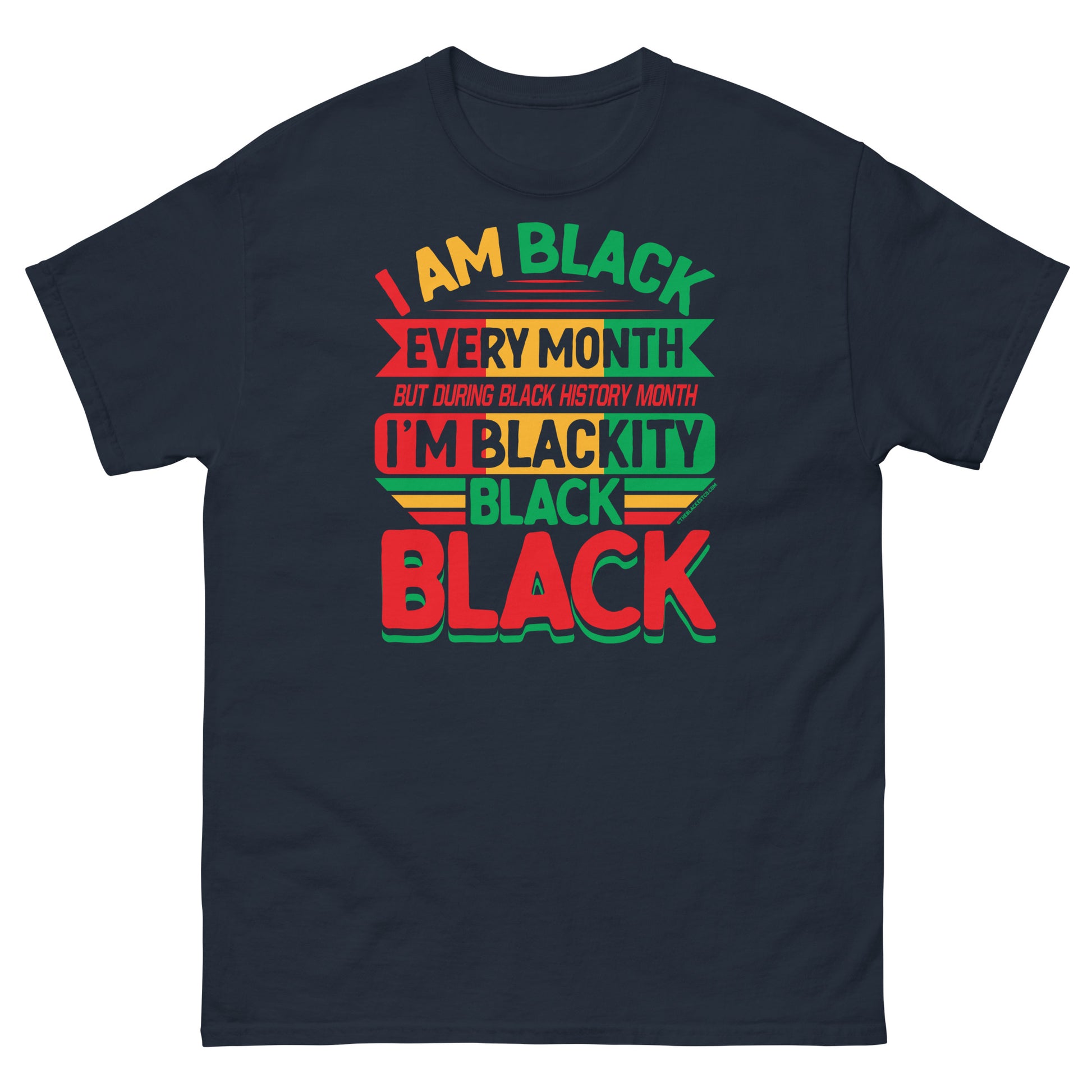 Blackity Black Black History Month Unisex T-Shirt by TheBlackest Co. in navy blue with bold red, green, and yellow text celebrating Black pride.