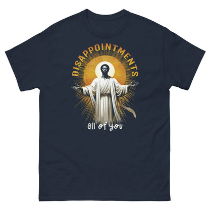 Disappointments All Of You Black Jesus T-Shirt in navy blue, bold statement tee with cultural graphic and available up to 5X size.