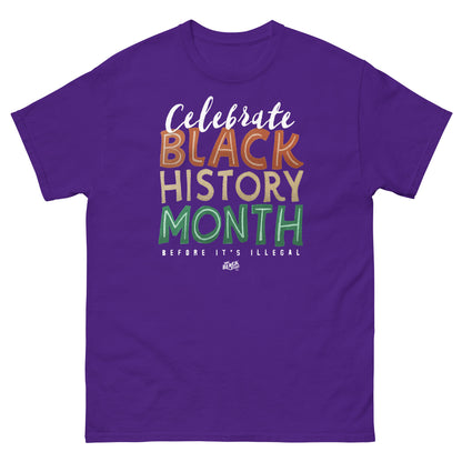 Purple t-shirt featuring 'Celebrate Black History Month Before It's Illegal' text in bold multicolor design. Perfect for Black History Month.