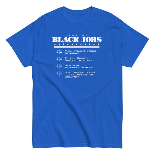 Blue List Of Black Jobs Judicial Edition T-Shirt