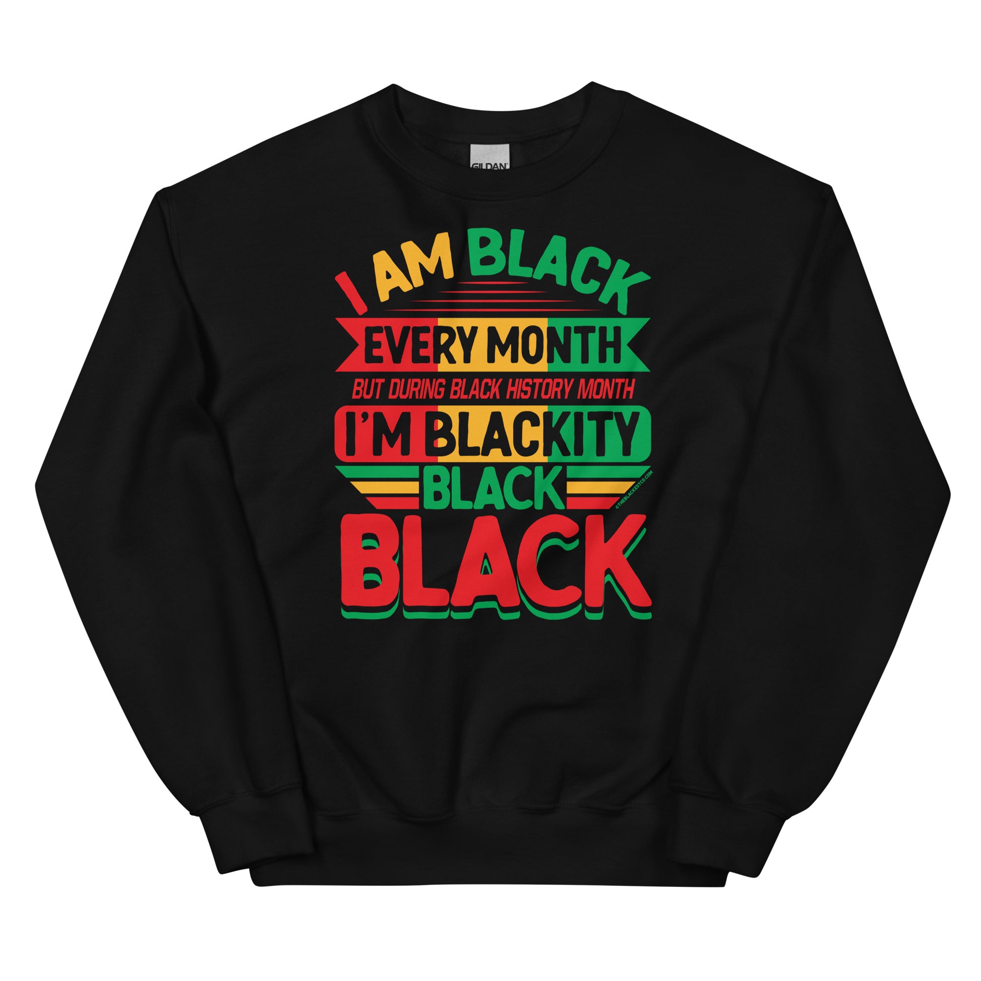 Blackity Black Black History Month Sweatshirt by TheBlackest Co in black with bold red, green, and yellow text design celebrating Black pride.