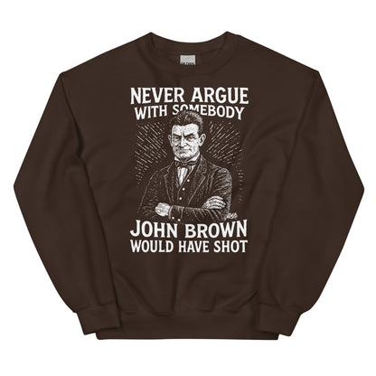 Brown unisex sweatshirt featuring white John Brown graphic and quote, ideal for cold weather and statement-making apparel lovers.