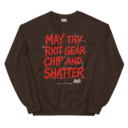 Brown May Thy Riot Gear Chip And Shatter Unisex Sweatshirt with bold red protest message, ideal for cold weather activism.