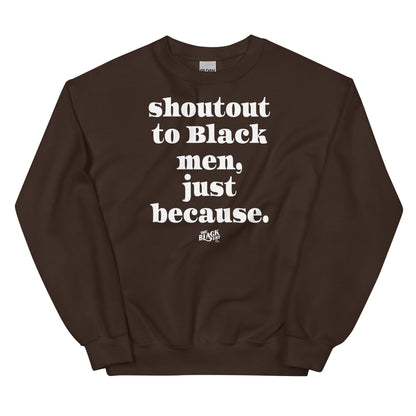 Brown sweatshirt with the same bold white message, made of comfortable cotton material, worn by a person standing outdoors.
