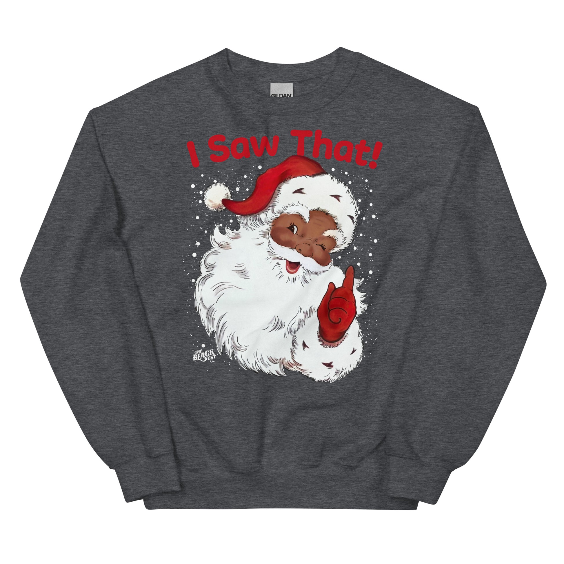 Dark heather Black Santa I Saw That Unisex Sweatshirt by TheBlackest Co., festive pullover with a fun and inclusive Santa print.