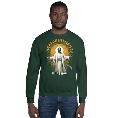 Man in green 'Disappointments All Of You' sweatshirt.