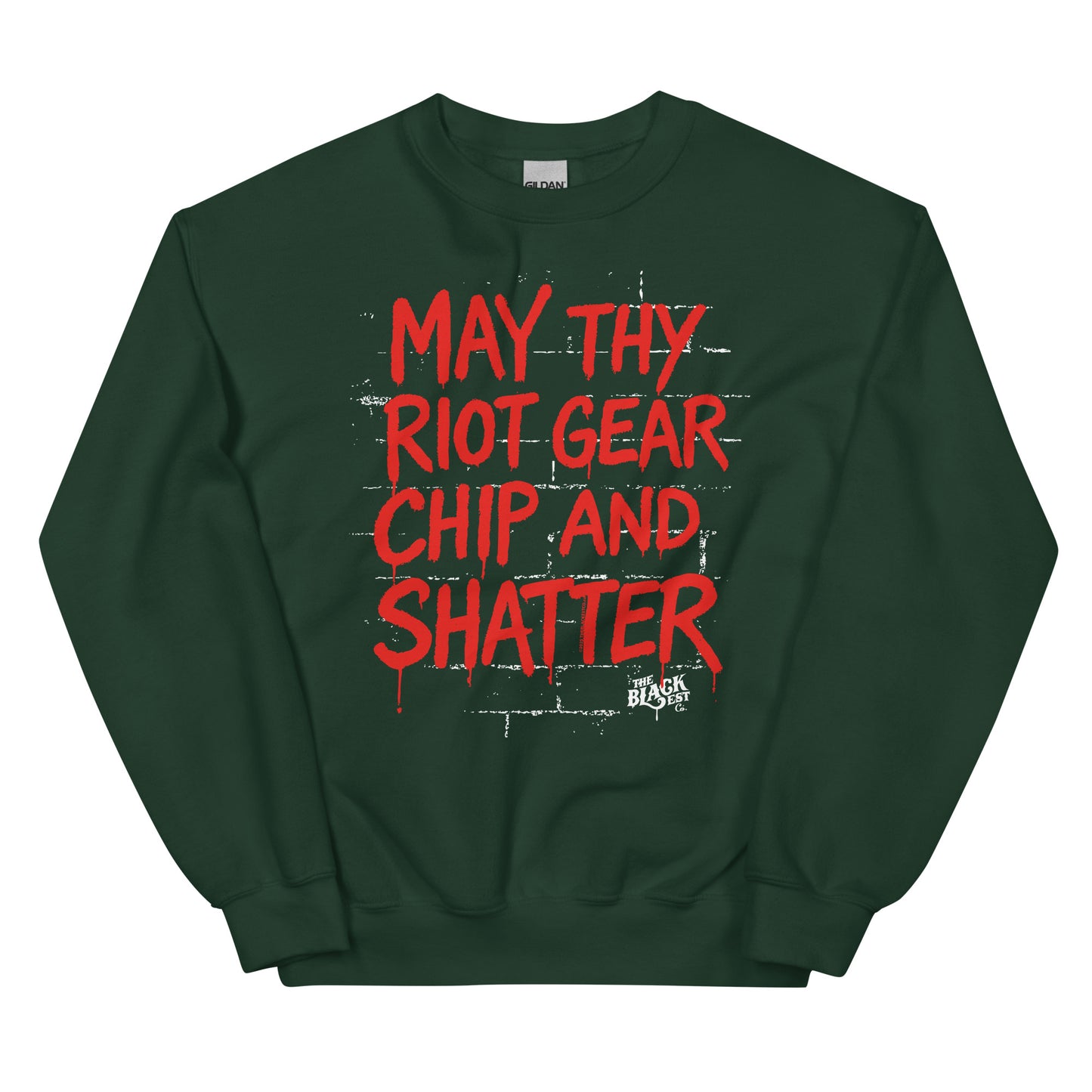 Forest green May Thy Riot Gear Chip And Shatter Unisex Sweatshirt with red activist message, designed for warmth and bold statements.