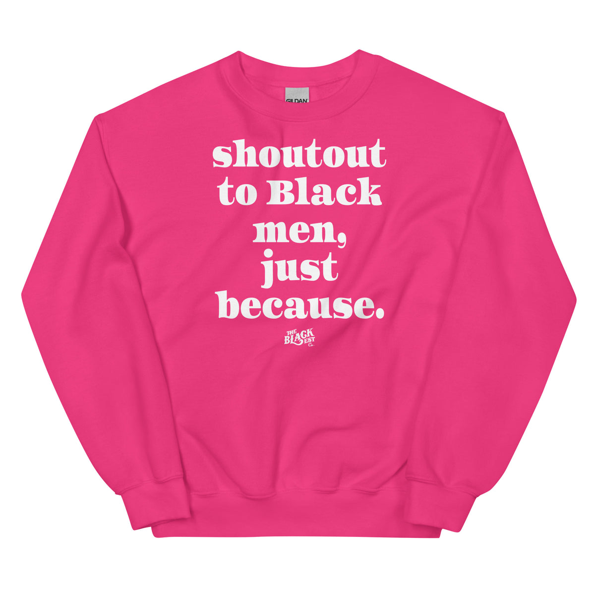 Pink unisex sweatshirt with white text 'Shoutout To Black Men Just Because' celebrating Black culture