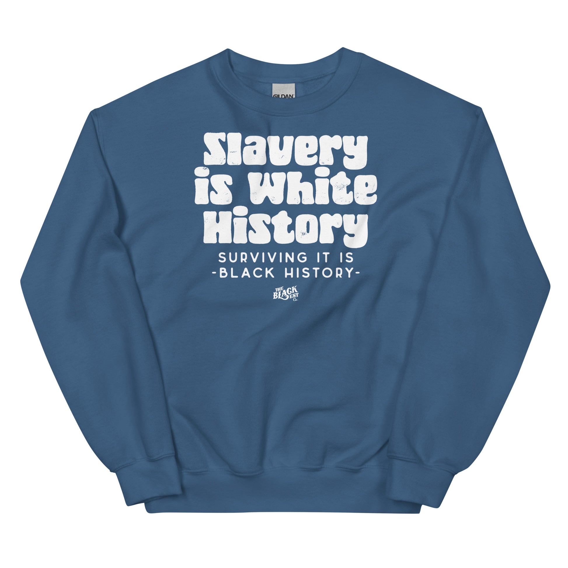 Blue ALLY VERSION Slavery Is White History Sweatshirt by TheBlackest Co., featuring bold white text, ideal for Black History Month and casual wear.