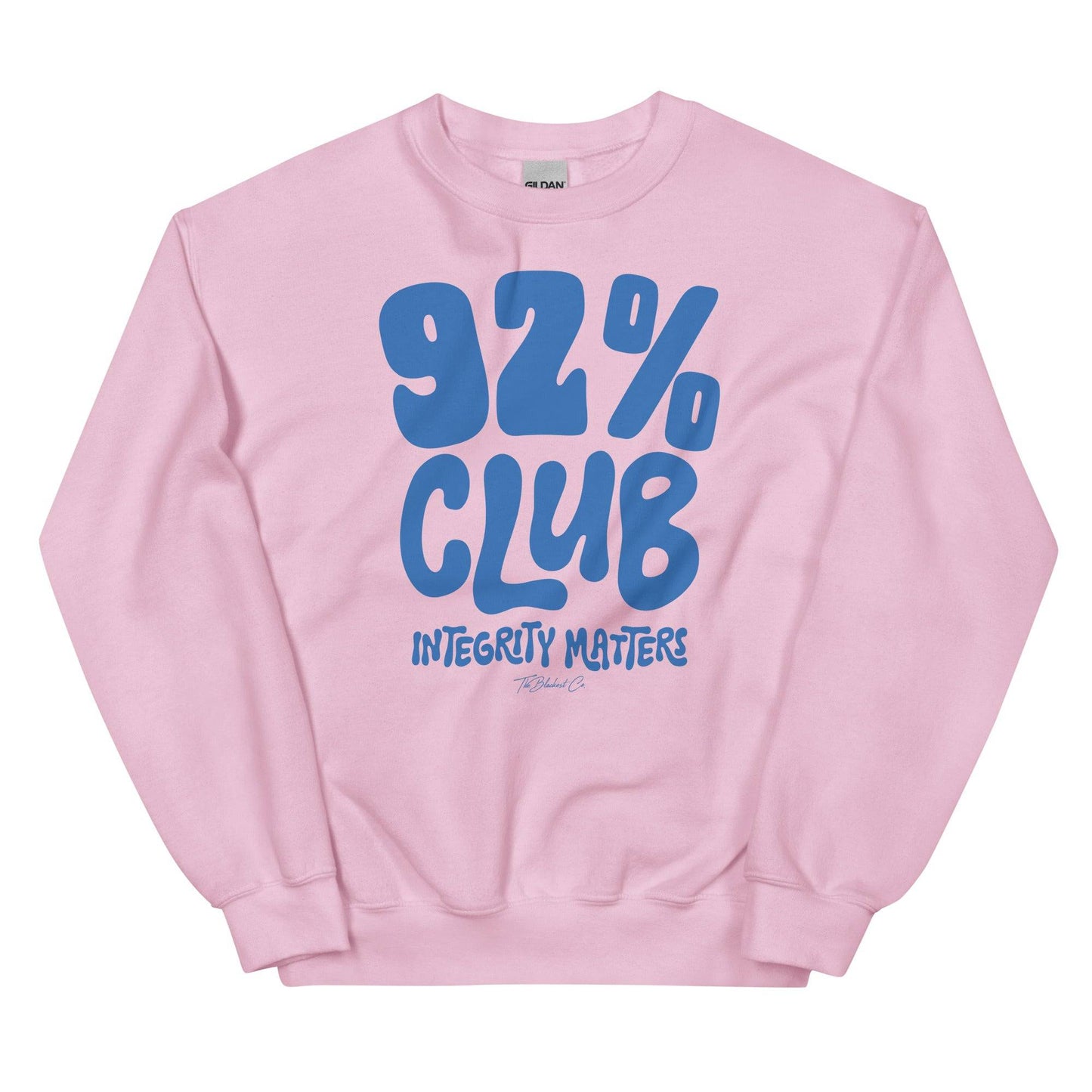 Pink 92% Club Integrity Matters Sweatshirt by TheBlackest Co. with bold blue text, combining softness and style for casual wear.