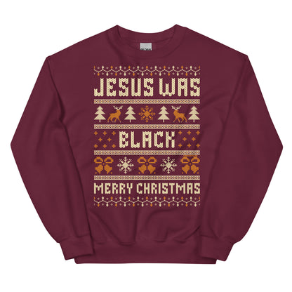 Maroon Jesus Was Black Merry Christmas Unisex Sweatshirt by TheBlackest Co., soft and durable holiday top with bold statement.