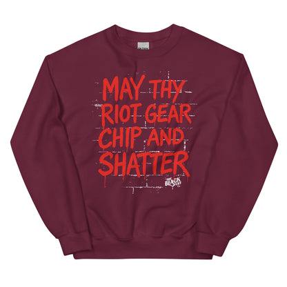 Maroon May Thy Riot Gear Chip And Shatter Unisex Sweatshirt featuring red protest lettering, great for winter and cultural expression.