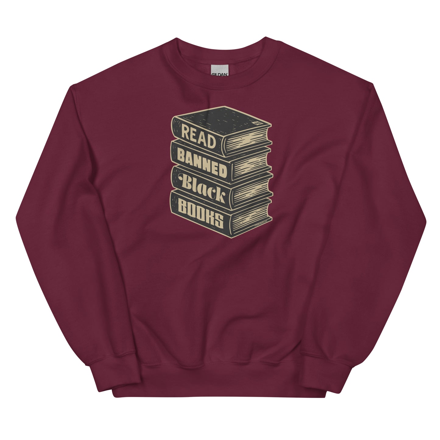 Maroon Read Banned Black Books unisex crewneck sweatshirt featuring bold message in support of Black authors and banned books.