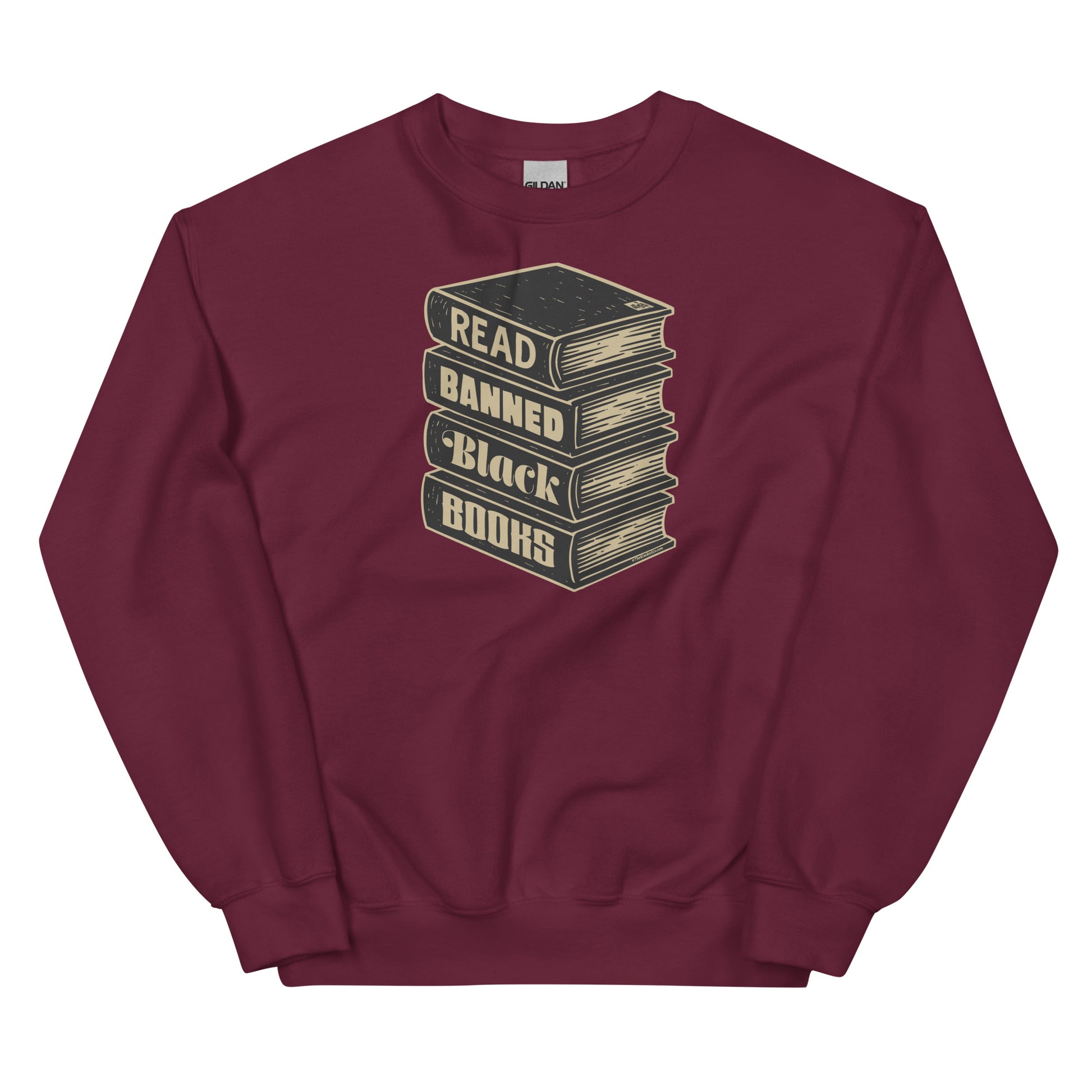 Maroon Read Banned Black Books unisex crewneck sweatshirt featuring bold message in support of Black authors and banned books.