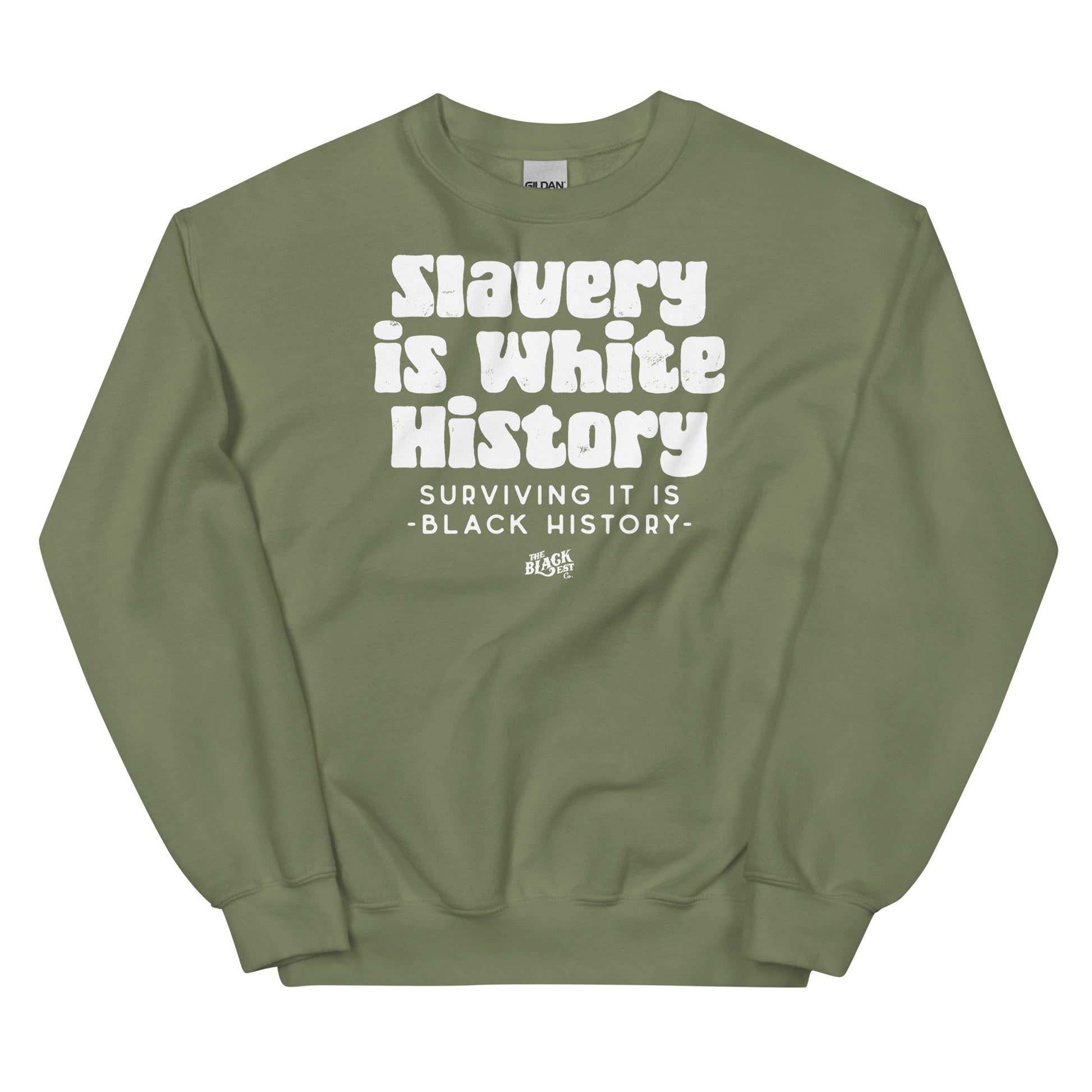 Olive green ALLY VERSION Slavery Is White History Sweatshirt by TheBlackest Co., with bold white text promoting Black history and allyship.