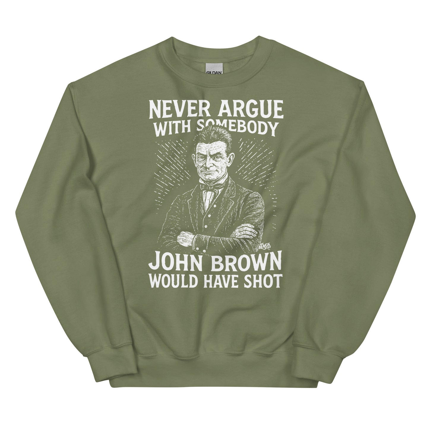 Olive green unisex sweatshirt with white abolitionist quote and John Brown portrait, perfect for protest fashion and everyday comfort.