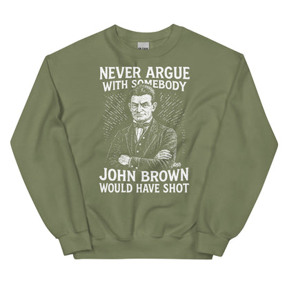 Olive green unisex sweatshirt with white abolitionist quote and John Brown portrait, perfect for protest fashion and everyday comfort.