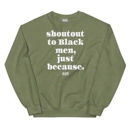 Model wearing black sweatshirt with white text 'Shoutout To Black Men Just Because' for Black pride