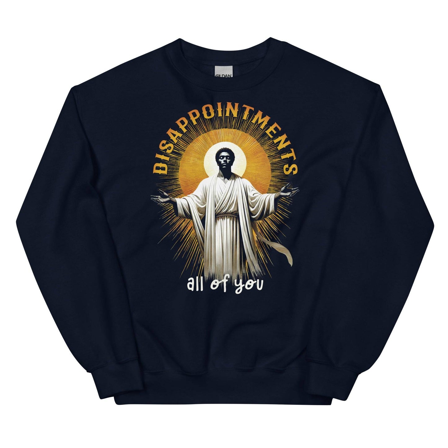 Navy sweatshirt with 'Disappointments All Of You' design.