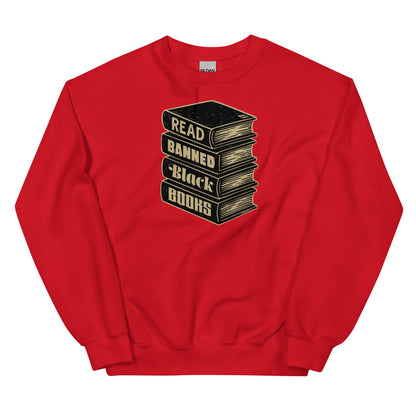Bright red Read Banned Black Books unisex crewneck sweatshirt with impactful graphic supporting freedom to read and representation.