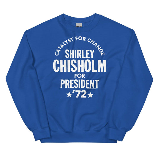 Blue unisex sweatshirt featuring 'Shirley Chisholm For President 72' design with white text and stars, celebrating civil rights legacy.