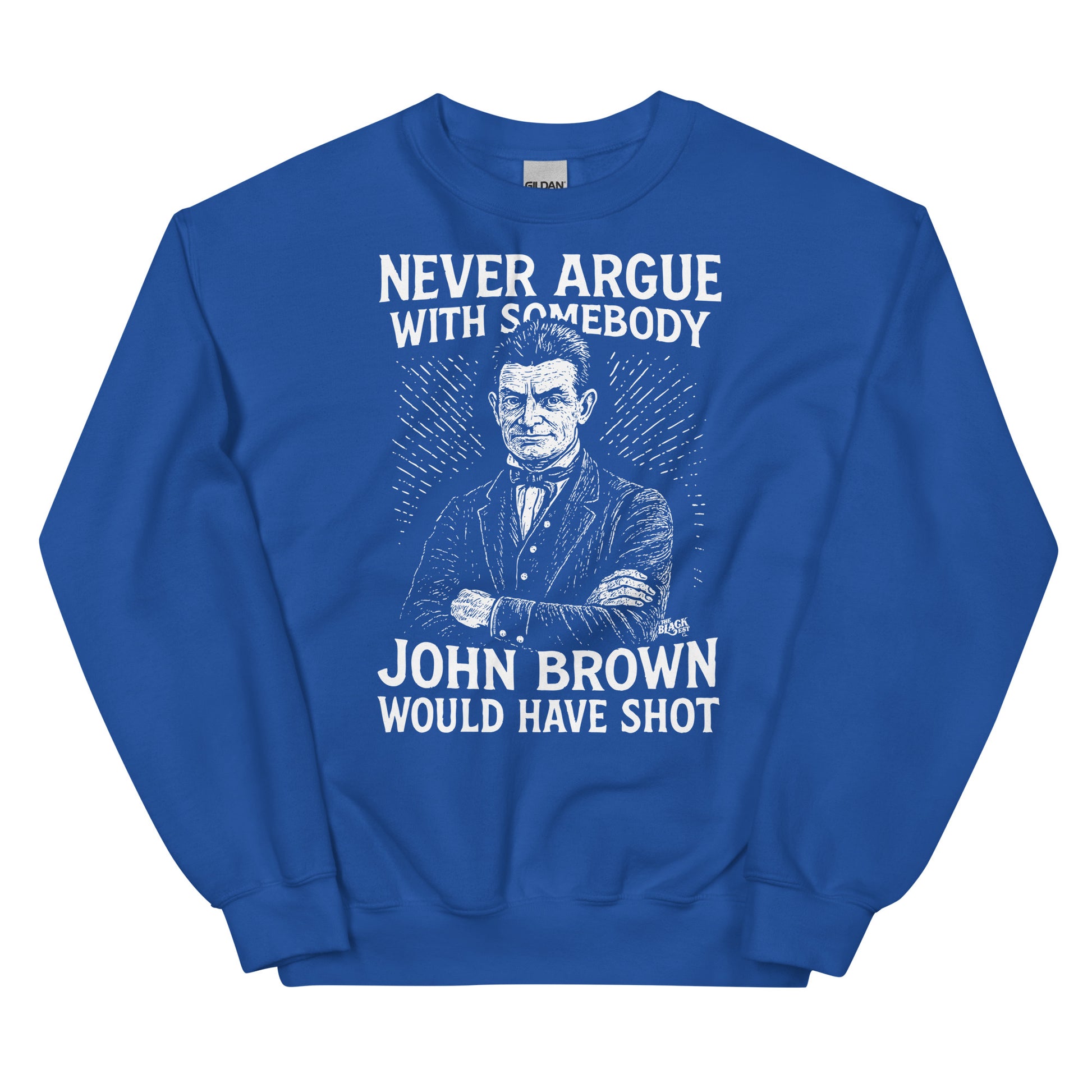 Royal blue unisex sweatshirt with white John Brown abolitionist quote design, blending bold activism with cozy streetwear fashion.