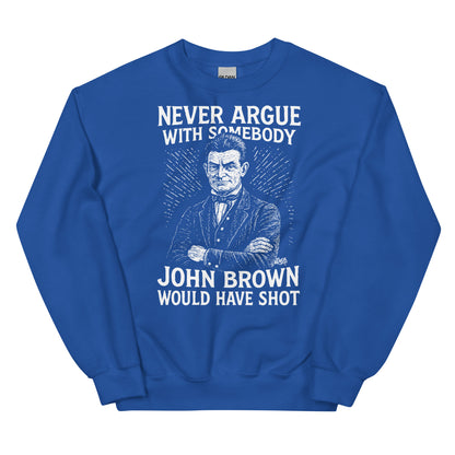 Royal blue unisex sweatshirt with white John Brown abolitionist quote design, blending bold activism with cozy streetwear fashion.
