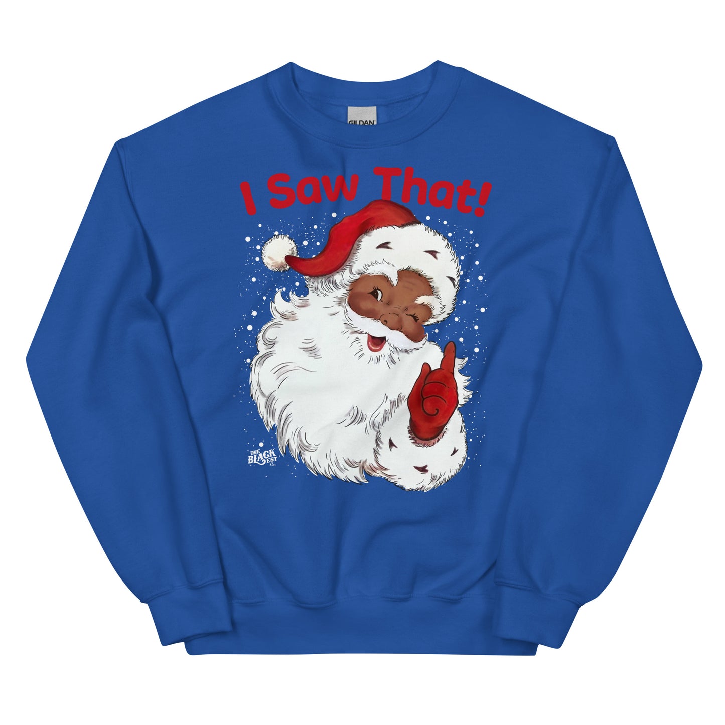 Royal blue Black Santa I Saw That Unisex Sweatshirt by TheBlackest Co., featuring a joyful Santa graphic and holiday message.