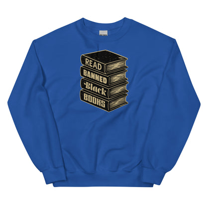 Read Banned Black Books unisex crewneck sweatshirt in royal blue with stacked book graphic promoting literacy and representation.