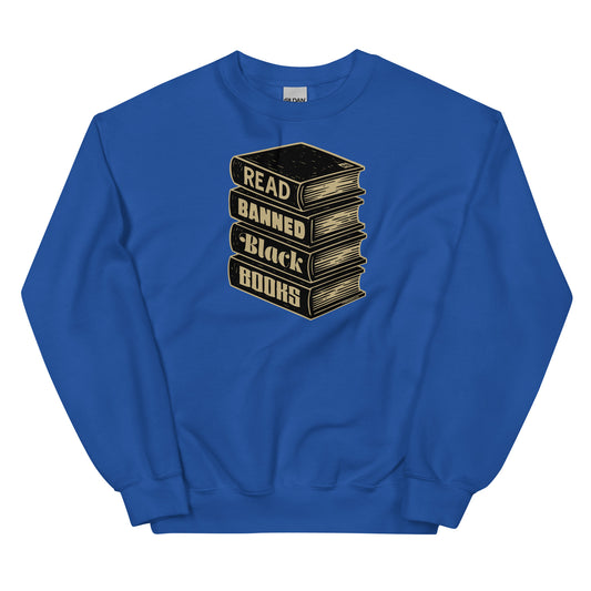 Read Banned Black Books unisex crewneck sweatshirt in royal blue with stacked book graphic promoting literacy and representation.