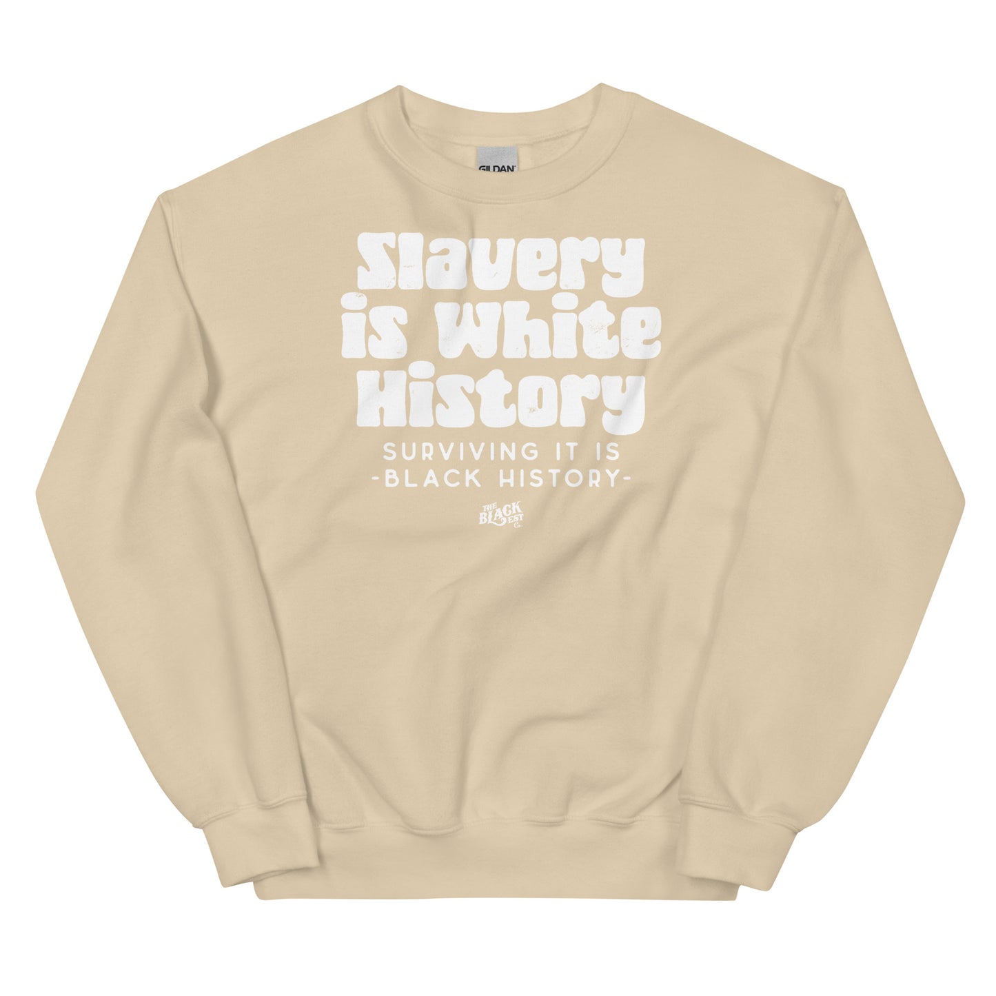 Beige ALLY VERSION Slavery Is White History Sweatshirt by TheBlackest Co., with bold white text, perfect for allyship and Black History Month.