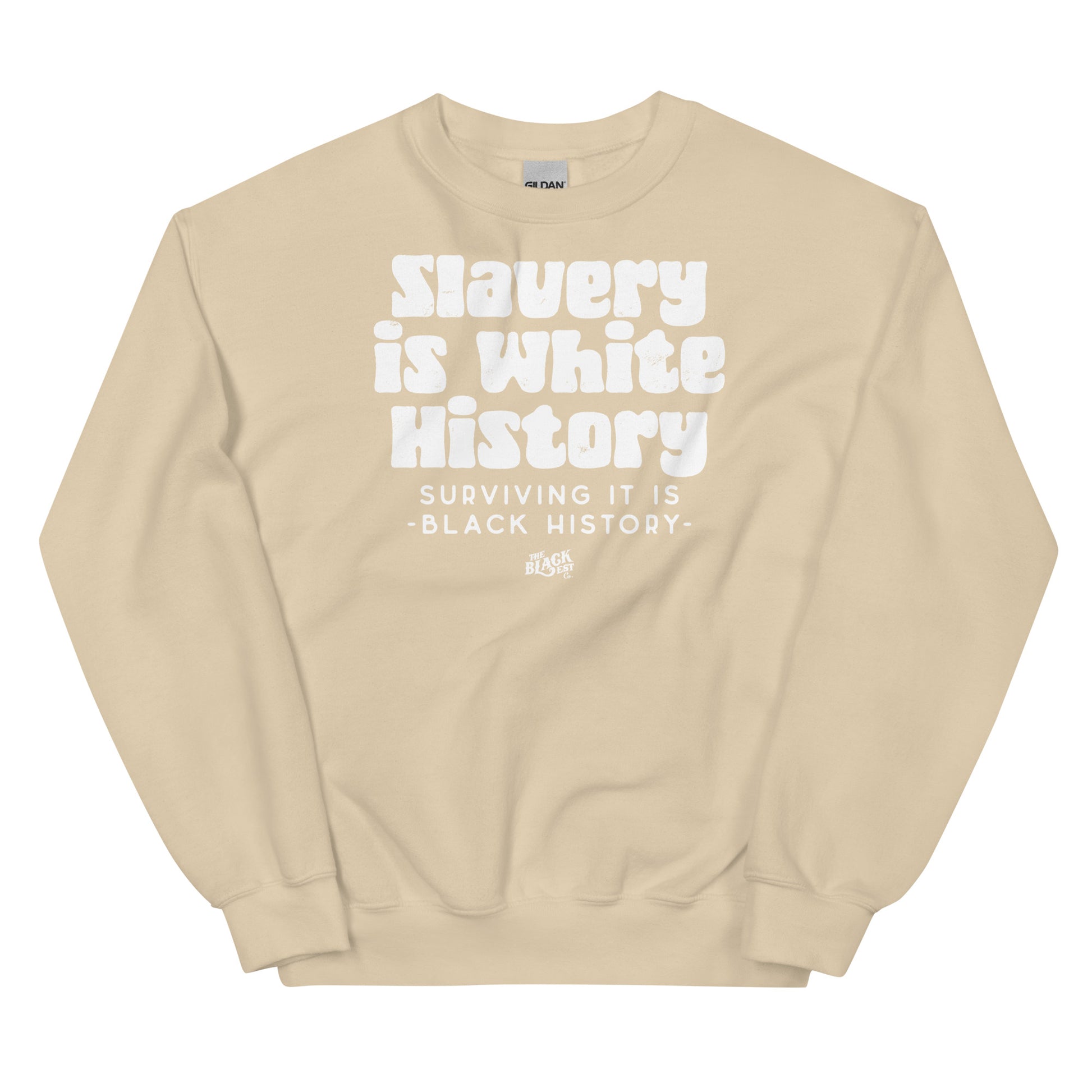 Beige ALLY VERSION Slavery Is White History Sweatshirt by TheBlackest Co., with bold white text, perfect for allyship and Black History Month.