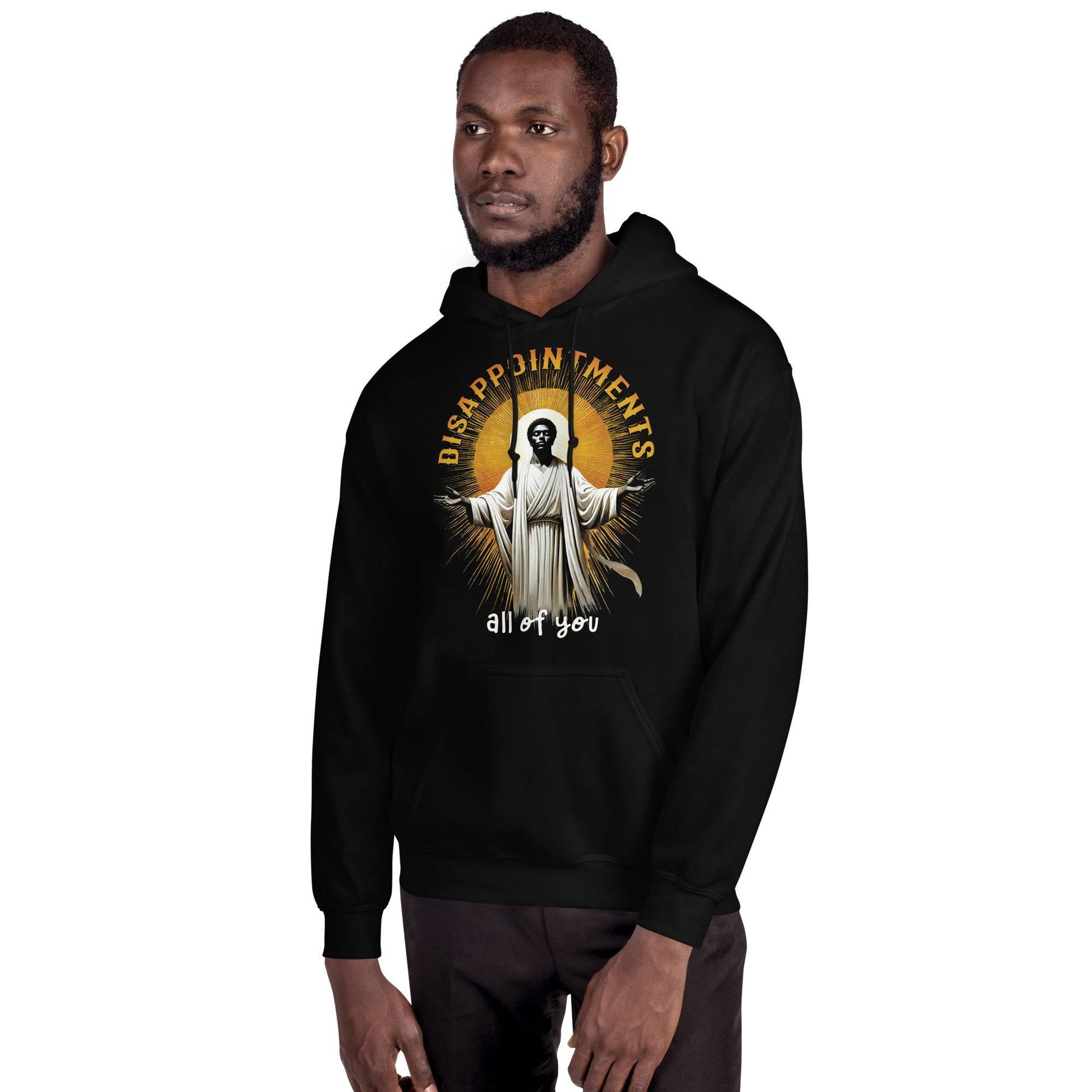 Black hoodie with Black Jesus graphic and text 'Disappointments All of You' modeled by man for religious satire apparel