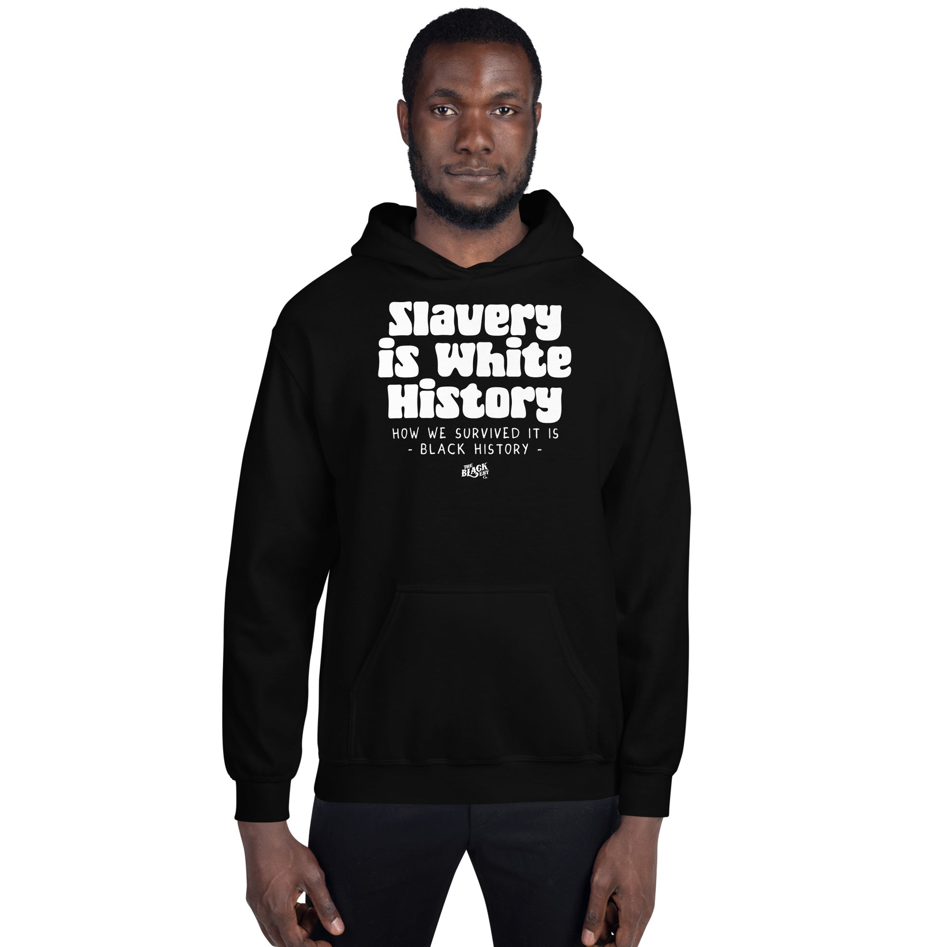 Model wearing Slavery Is White History Pullover Hoodie by TheBlackest Co. in black. Statement hoodie for cultural awareness and activism.