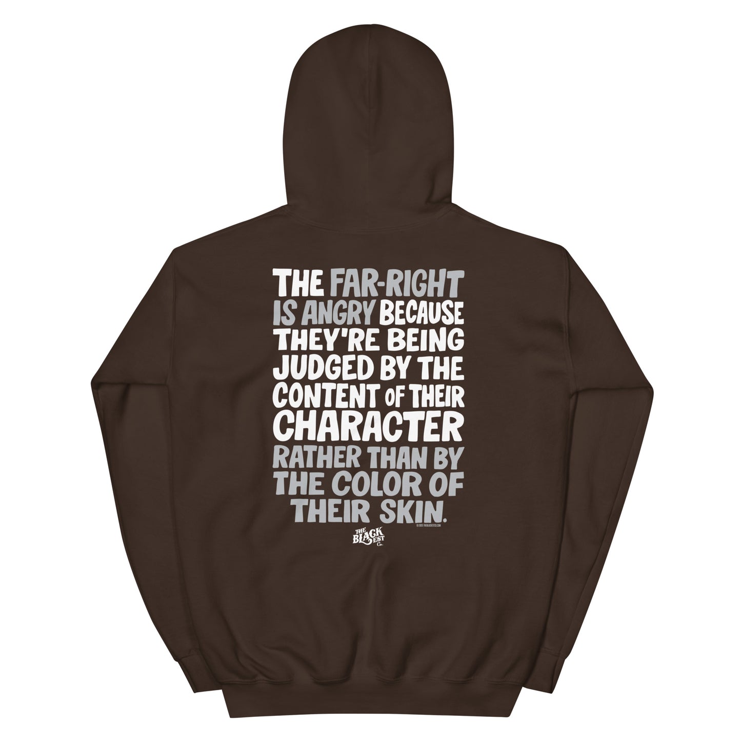 Brown Why The Far Right Is Angry Hoodie by TheBlackest Co. featuring strong back print quote, perfect for cold weather activism.