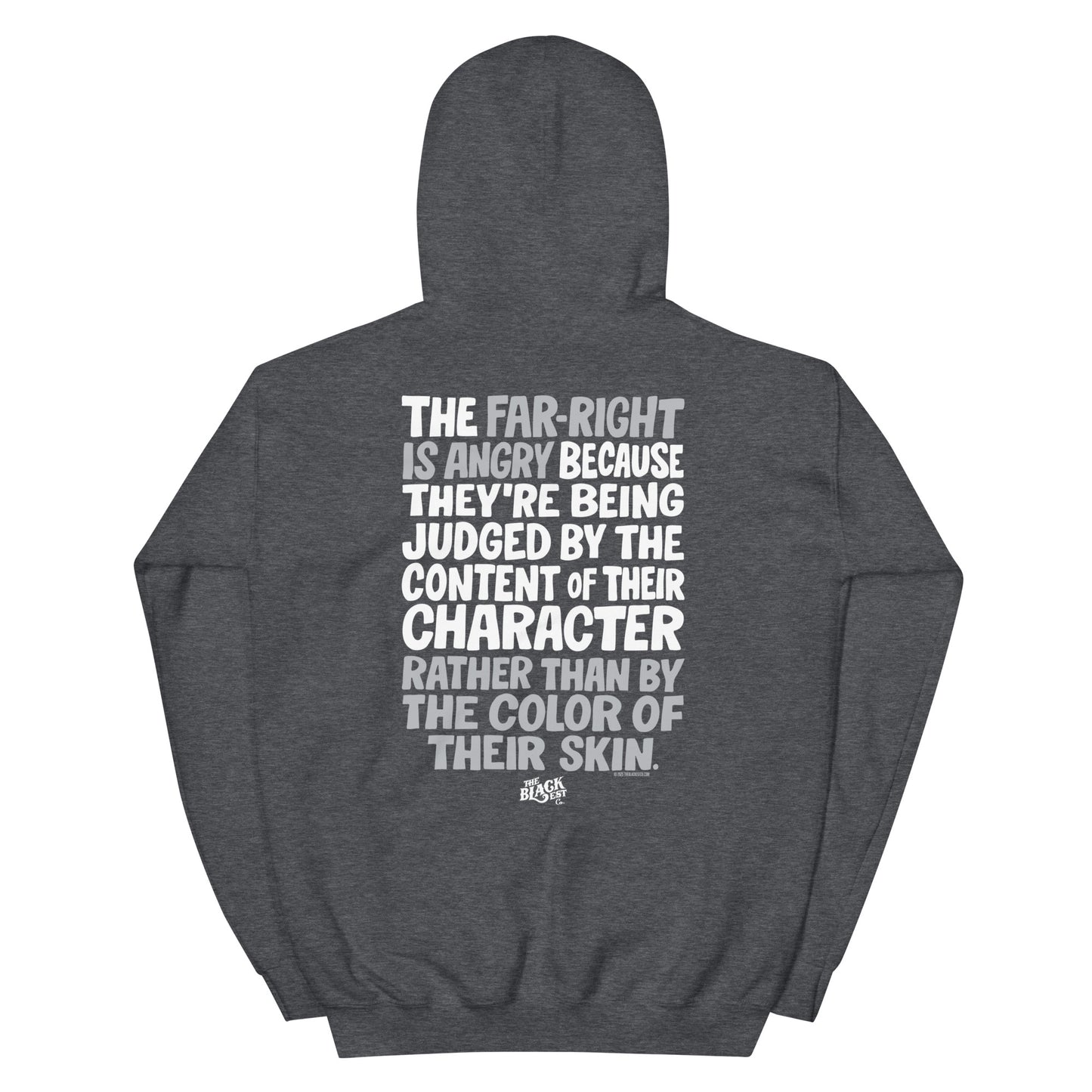 Dark heather gray Why The Far Right Is Angry Hoodie by TheBlackest Co. with bold MLK-inspired quote on back, streetwear staple.