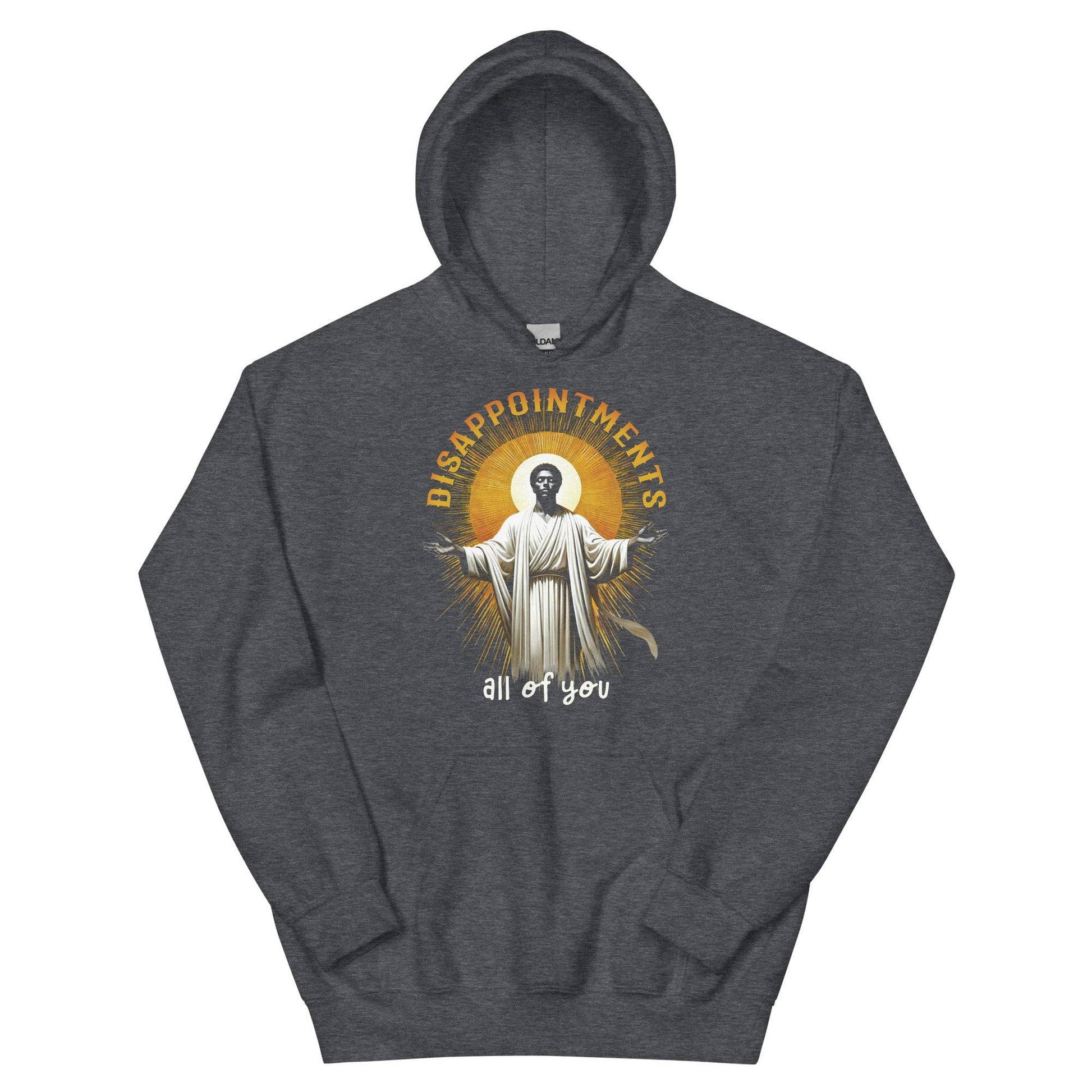 Grey hoodie with Black Jesus graphic and Disappointments All of You text