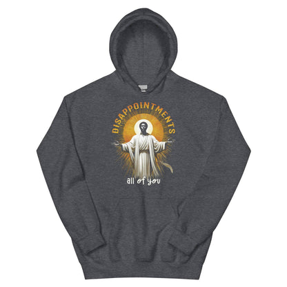 Grey hoodie with Black Jesus graphic and Disappointments All of You text