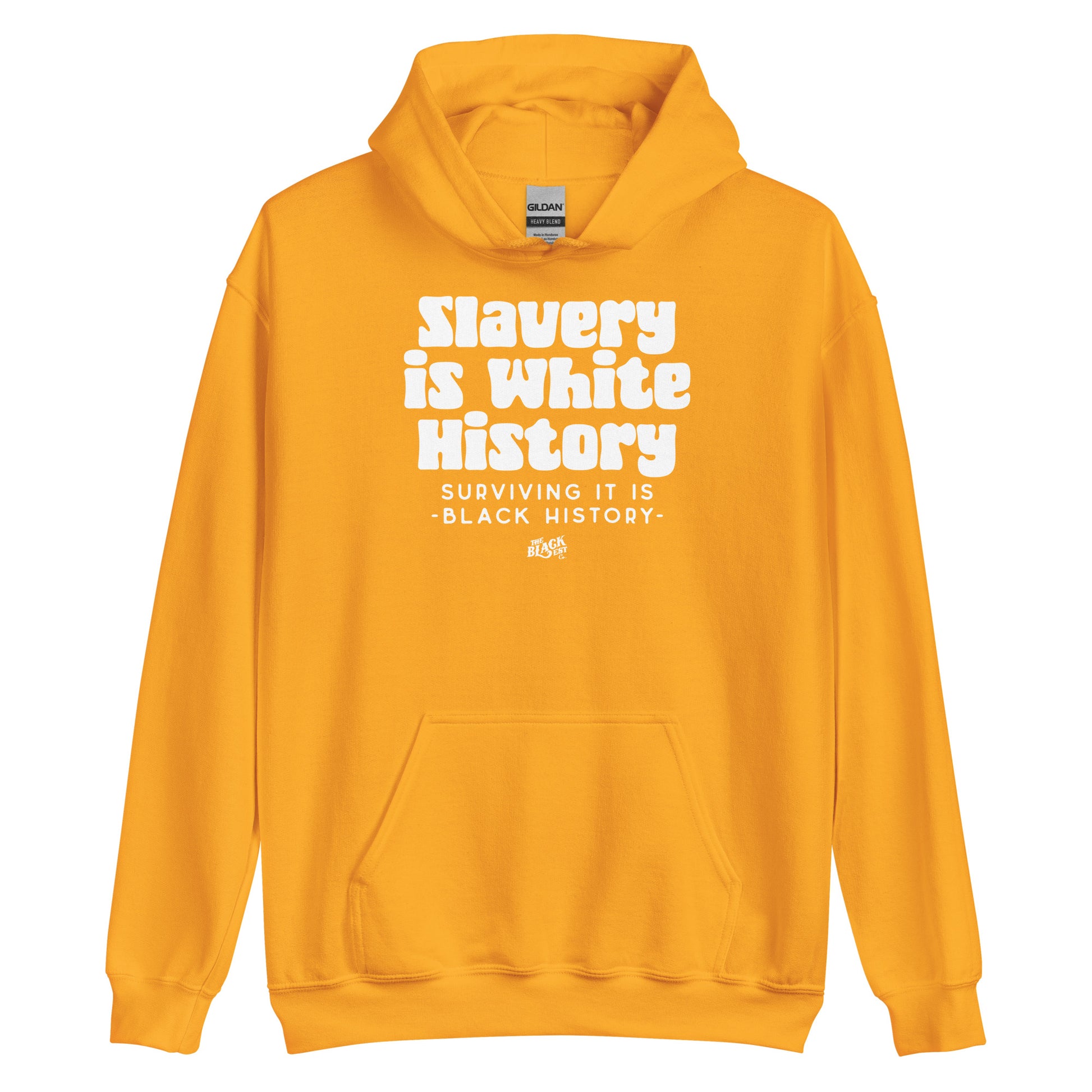 Gold Slavery Is White History Hoodie ALLY VERSION by TheBlackest Co., vibrant unisex pullover with bold white statement for ally support.