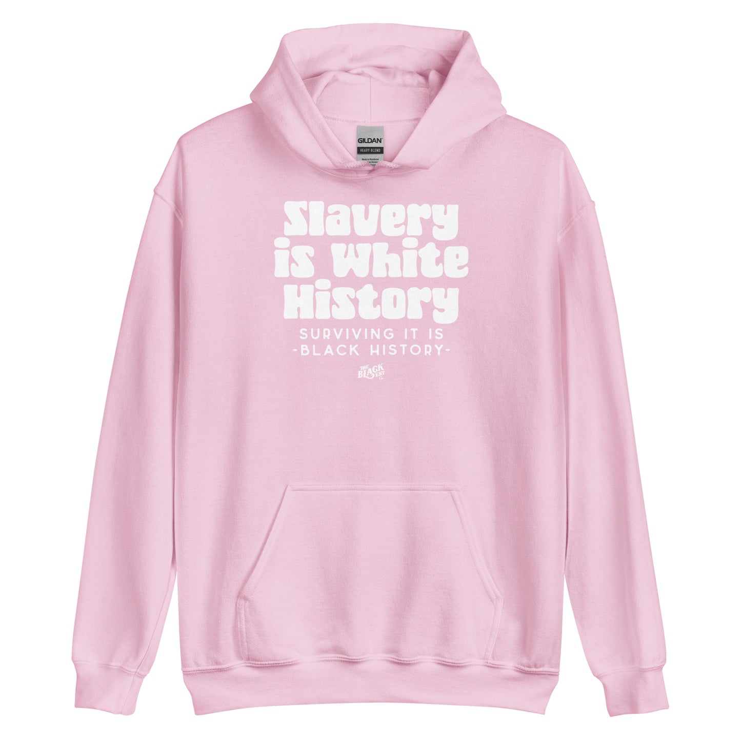 Pink Slavery Is White History Hoodie ALLY VERSION by TheBlackest Co., soft unisex hoodie with bold white message for social justice allies.