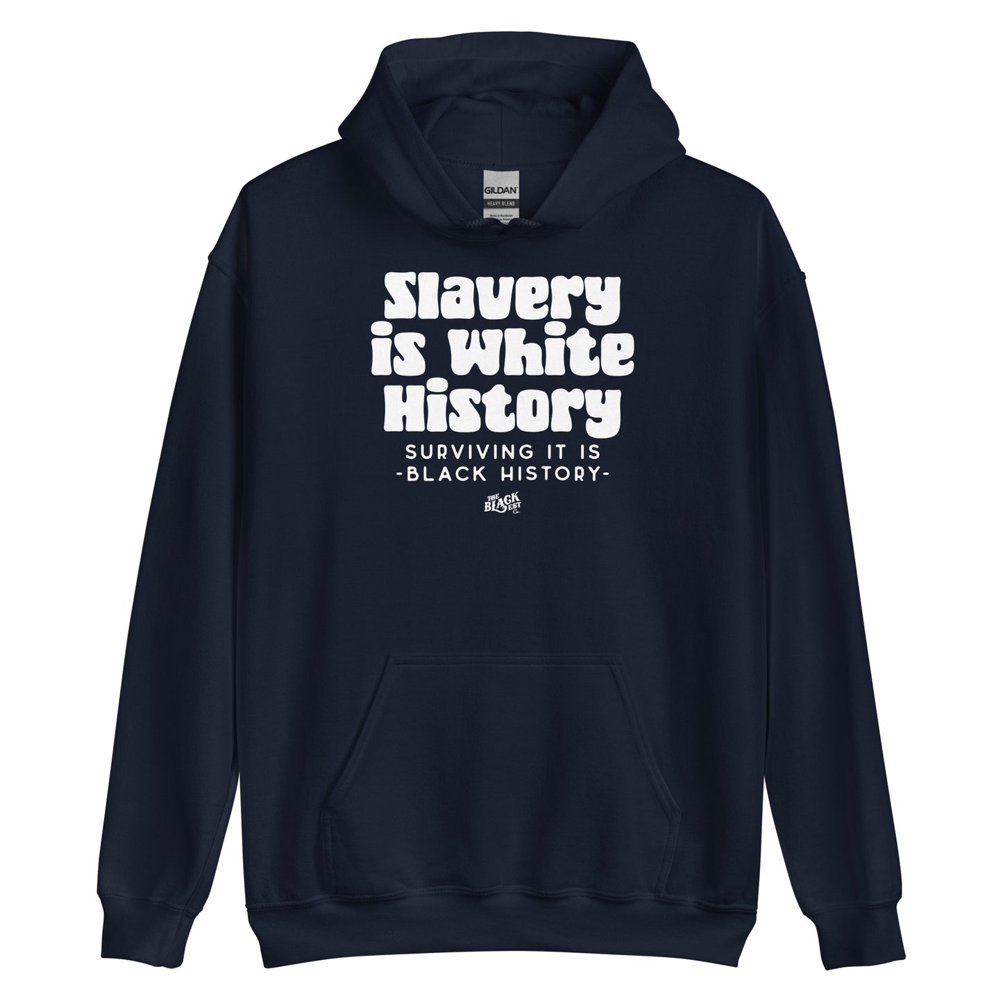 Navy Slavery Is White History Hoodie ALLY VERSION by TheBlackest Co. with impactful white graphic text, soft unisex activist apparel.