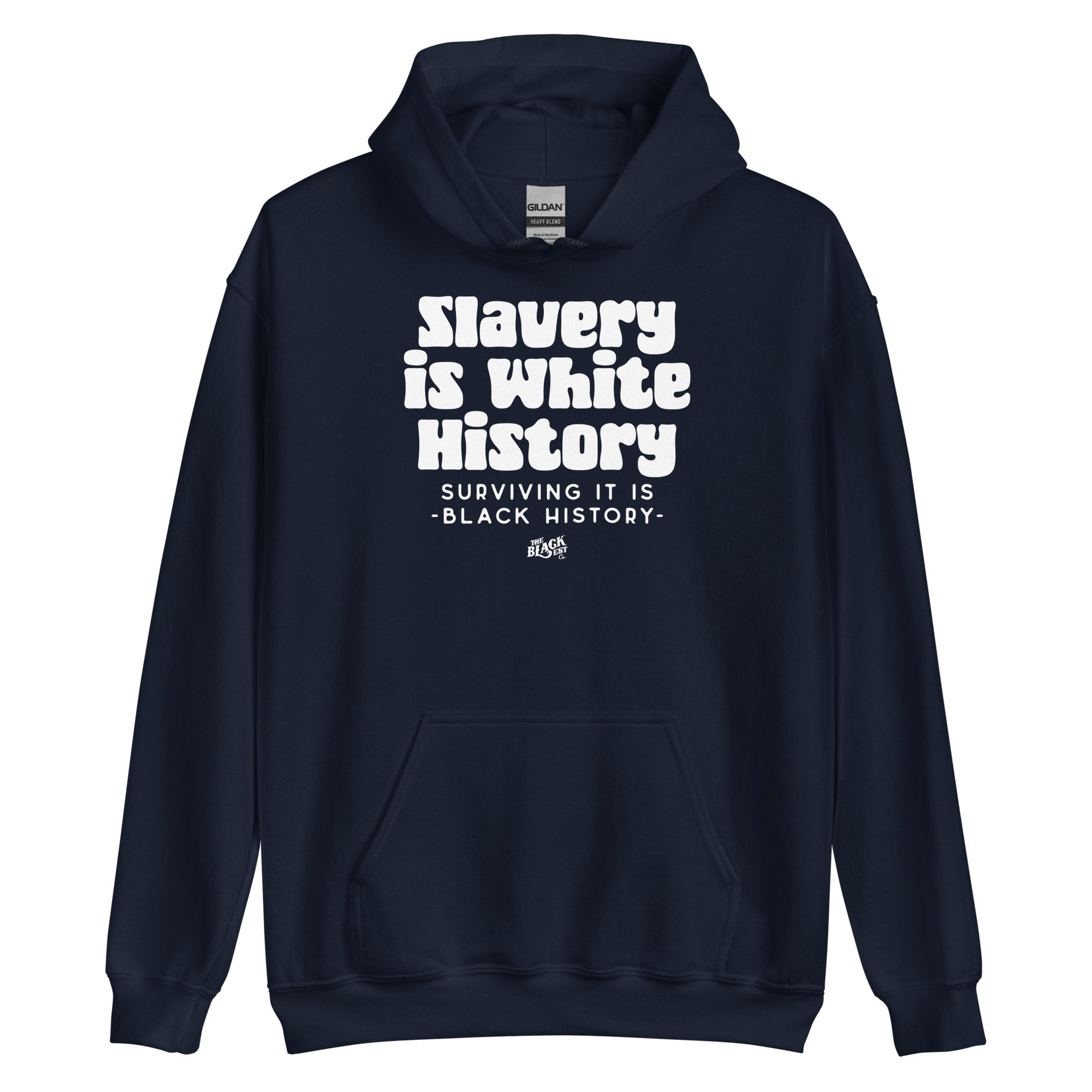 Navy Slavery Is White History Hoodie ALLY VERSION by TheBlackest Co. with impactful white graphic text, soft unisex activist apparel.
