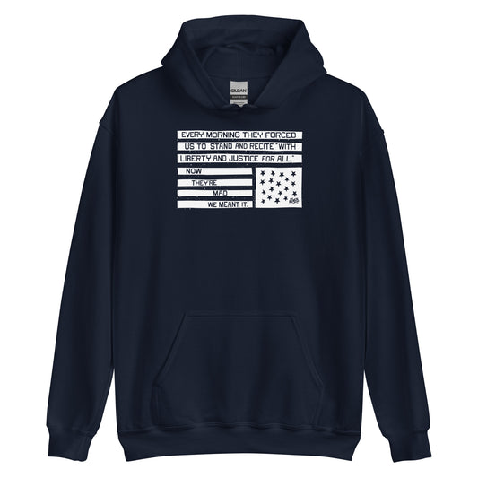 Navy blue hoodie with black and white flag graphic reading Now They're Mad We Meant It